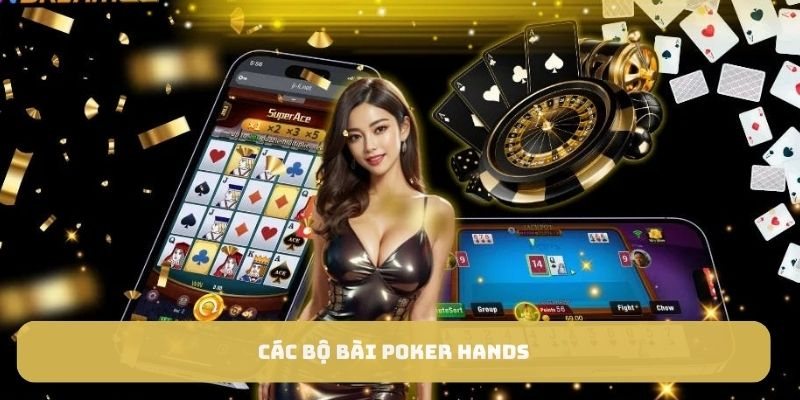 Các bộ bài Poker Hands