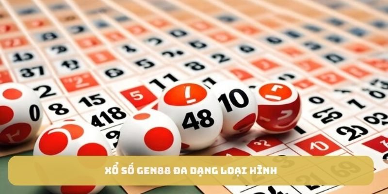 Xổ số GEN88 đa dạng loại hình