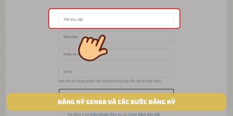 Đăng ký Gen88 và các bước thực hiện