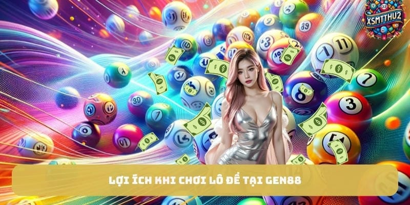 Nhà cái nổi bật hàng đầu trong lĩnh vực lô đồ