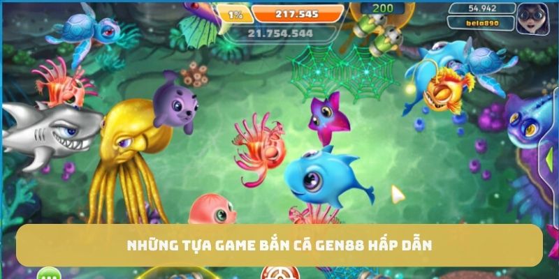 Những tựa game bắn cá GEN88 hấp dẫn