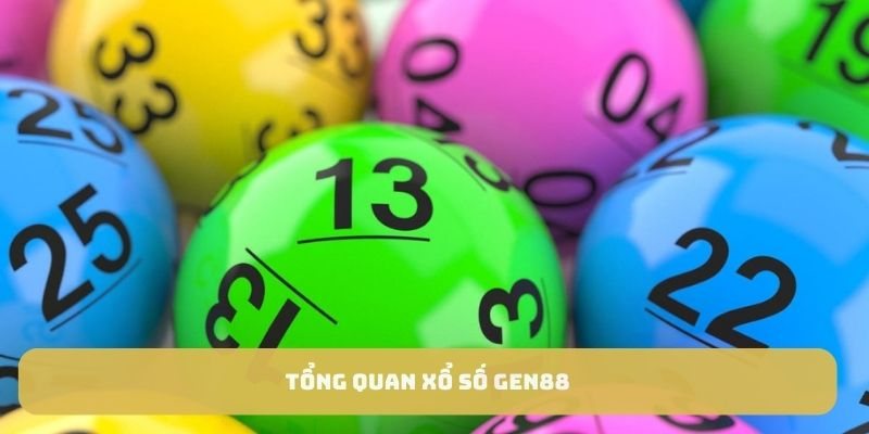 Tổng quan xổ số GEN88