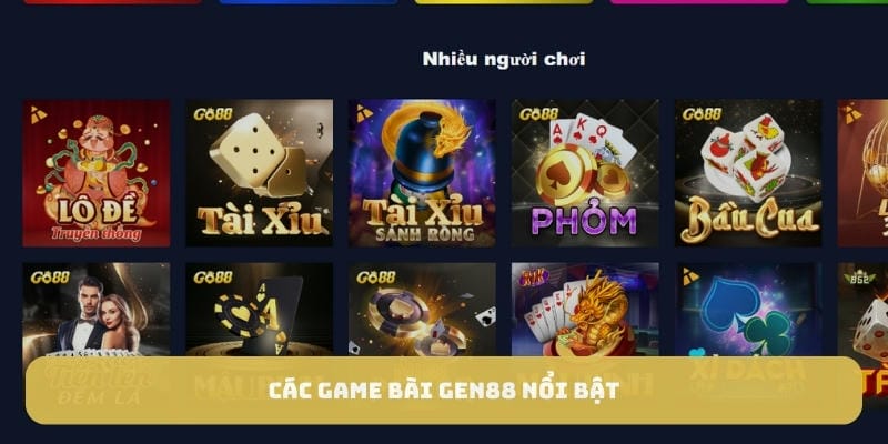 Đa dạng các trò chơi nổi bật tại game bài Gen88